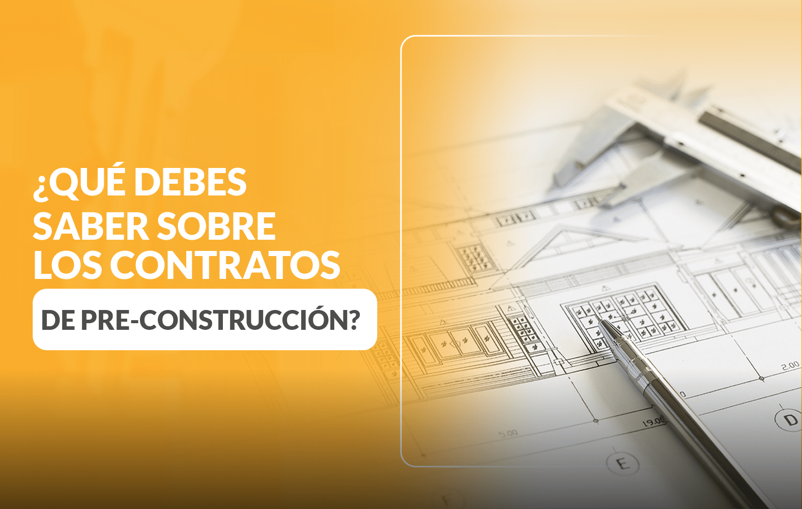 ¿Qué debe saber sobre los contratos de preconstrucción?