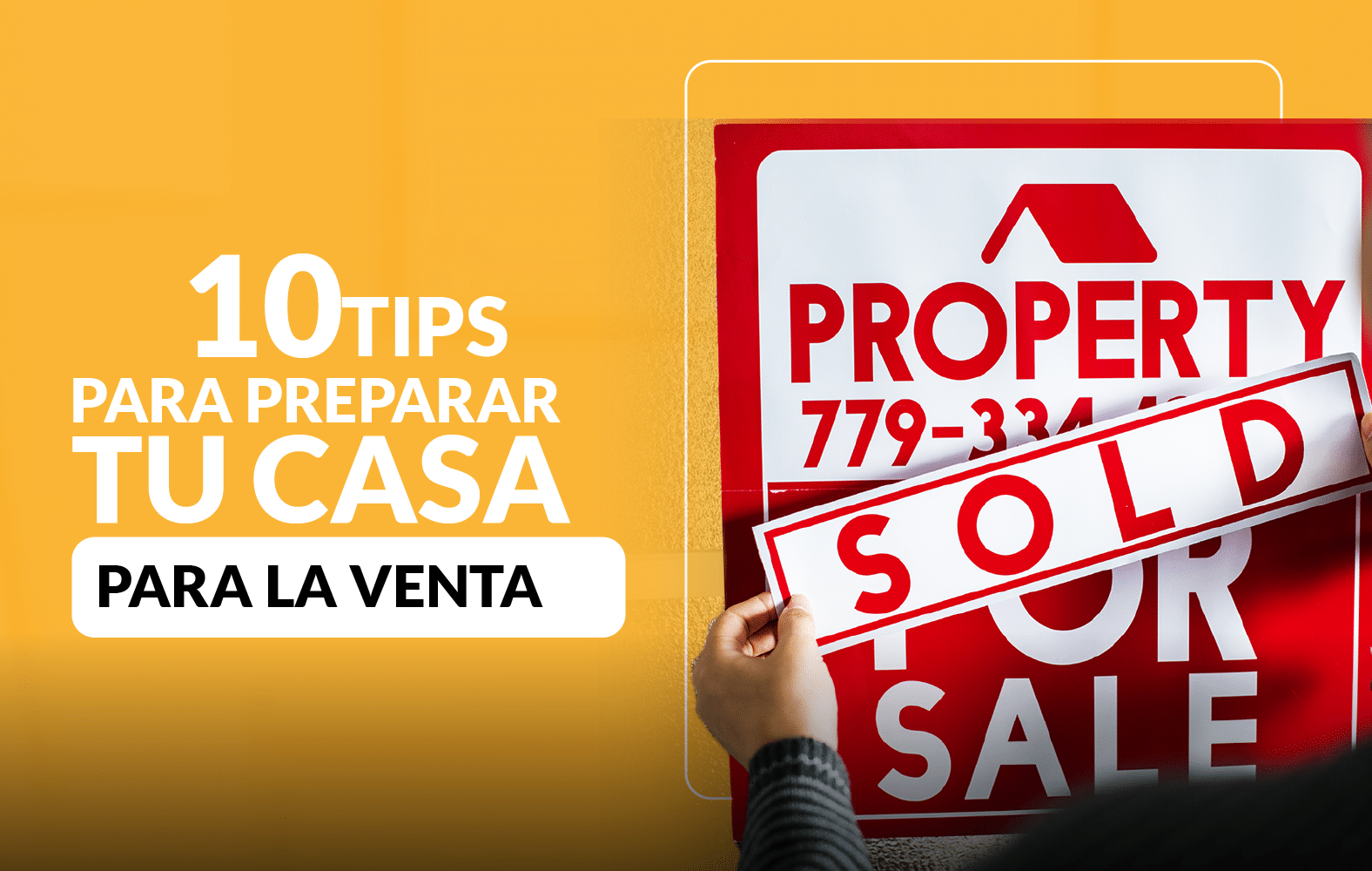 10 Consejos Clave para Preparar tu Casa para la Venta