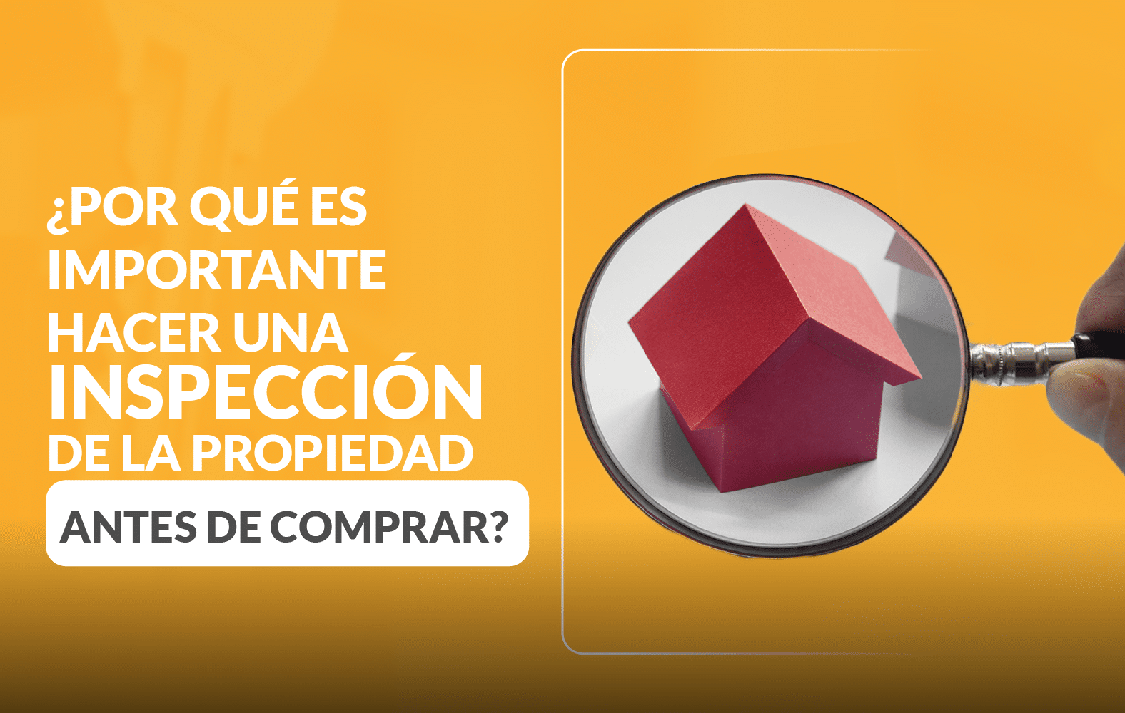 ¿Por qué es importante hacer una inspección de la propiedad antes de comprar?
